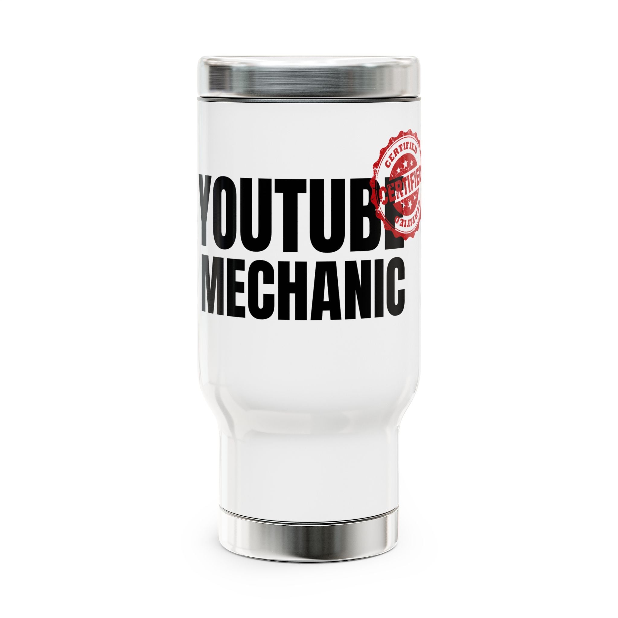 Funny Youtube Certified Mechanic Stainless Steel Travel Mug with Handle, 14oz