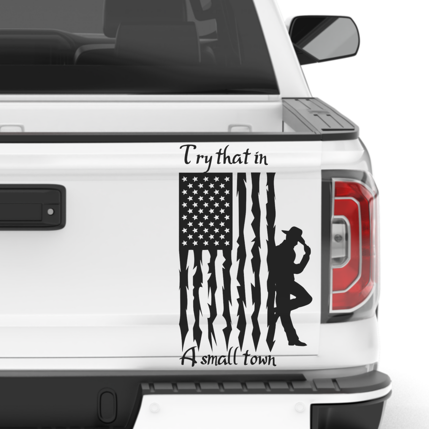 Try That In A Small Town Patriotic 2nd Amendment Decal Sticker