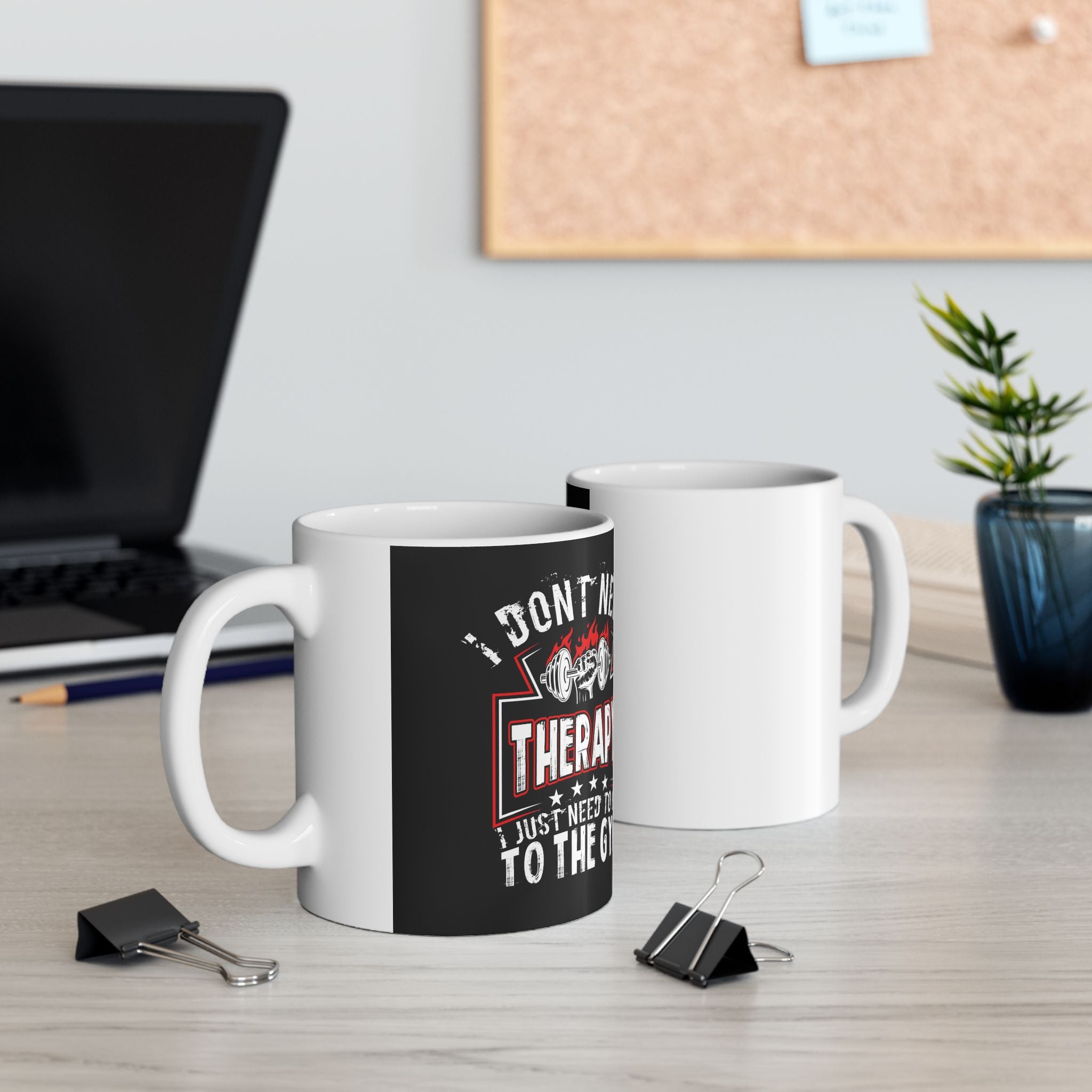 I Don't Need Therapy I Just Need The Gym Funny Fitness Coffee Ceramic Mug