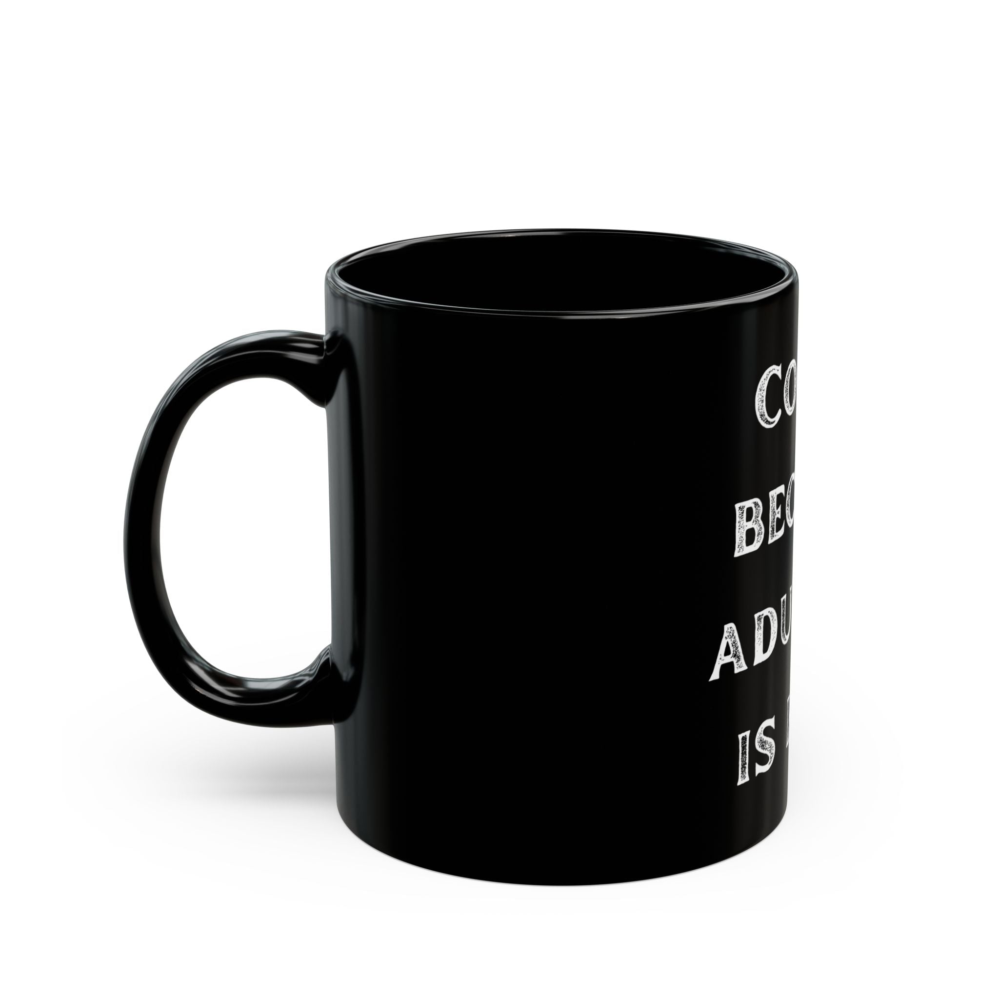 Coffee Because Adulting Is Hard Funny Office Gift Ceramic Black Coffee Mug