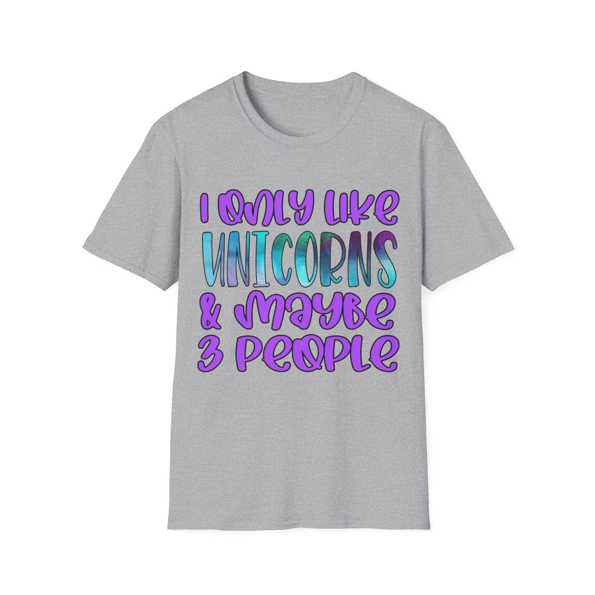 I Only Love Unicorns And Maybe 3 People Funny T-Shirt Humor Adult Gift Idea Tee