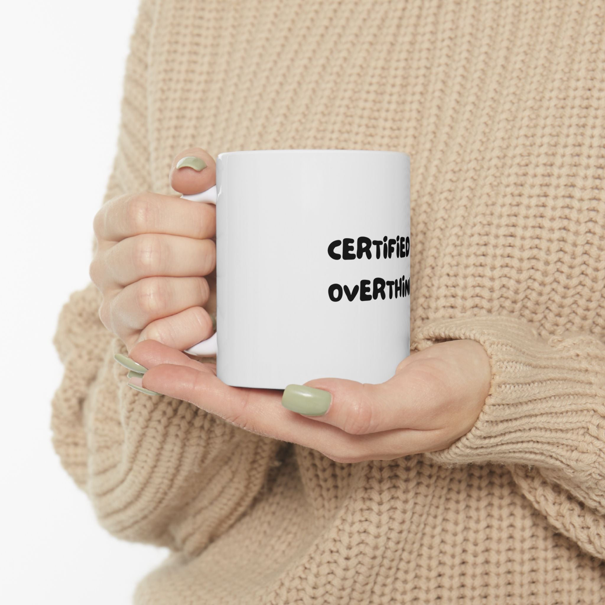 Certified Overthinker Funny Meme Graphic Novelty Ceramic Coffee Mug