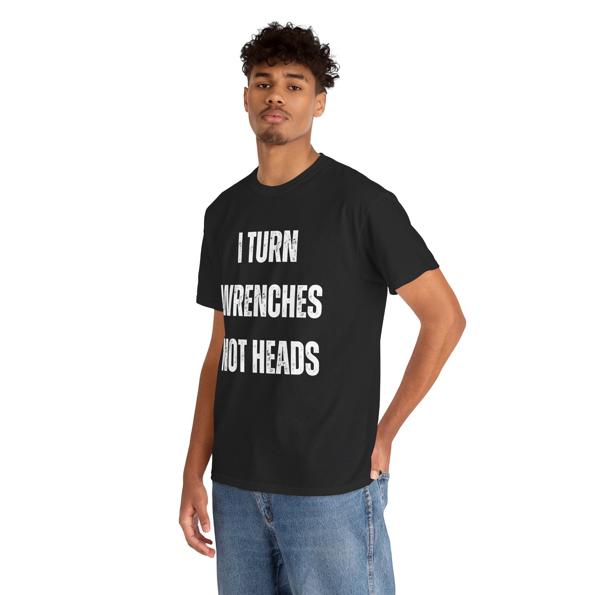 Funny I Turn Wrenches Not Heads Auto Car Mechanic Graphic Novelty Gift T-Shirt