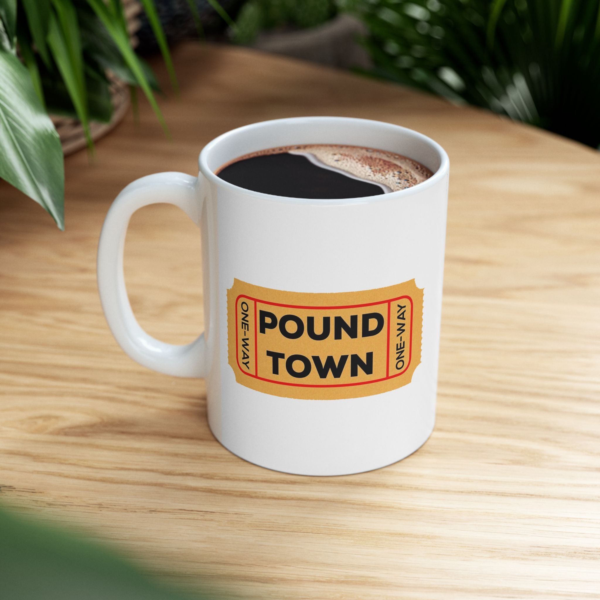 Ticket To Pound Town Meme Funny Ceramic Coffee Mug