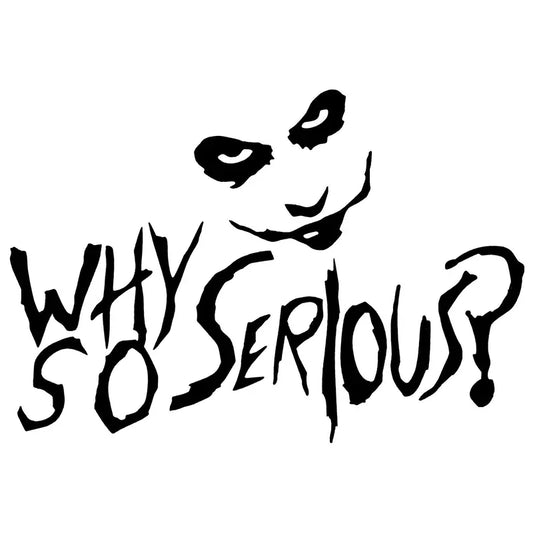 1. Why So Serious? Decal Sticker - Joker Inspired