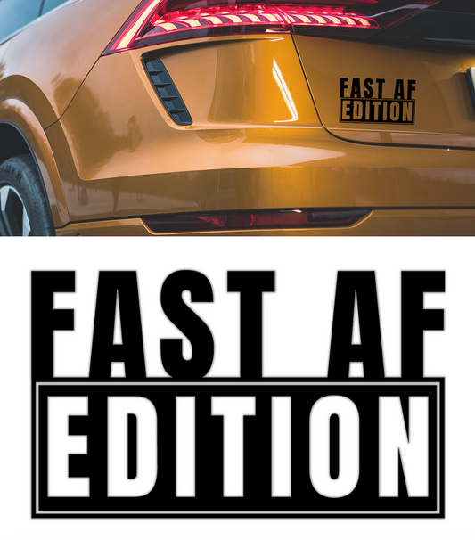 Fast AF Edition Funny Car Black 5" Bumper Sticker Decal for SUV, Truck, Laptop