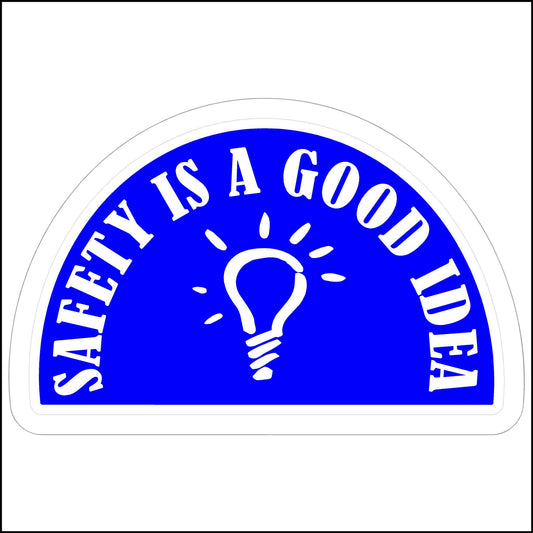 Safety is A Good Idea Hard Hat 3" Sticker