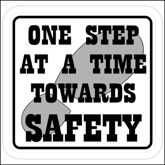 One Step at a Time Towards Safety 3" Sticker