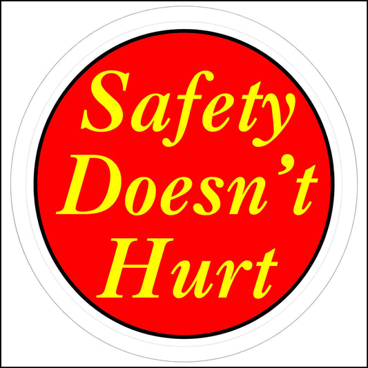 Safety Doesn't Hurt Hard Hat 3" Sticker