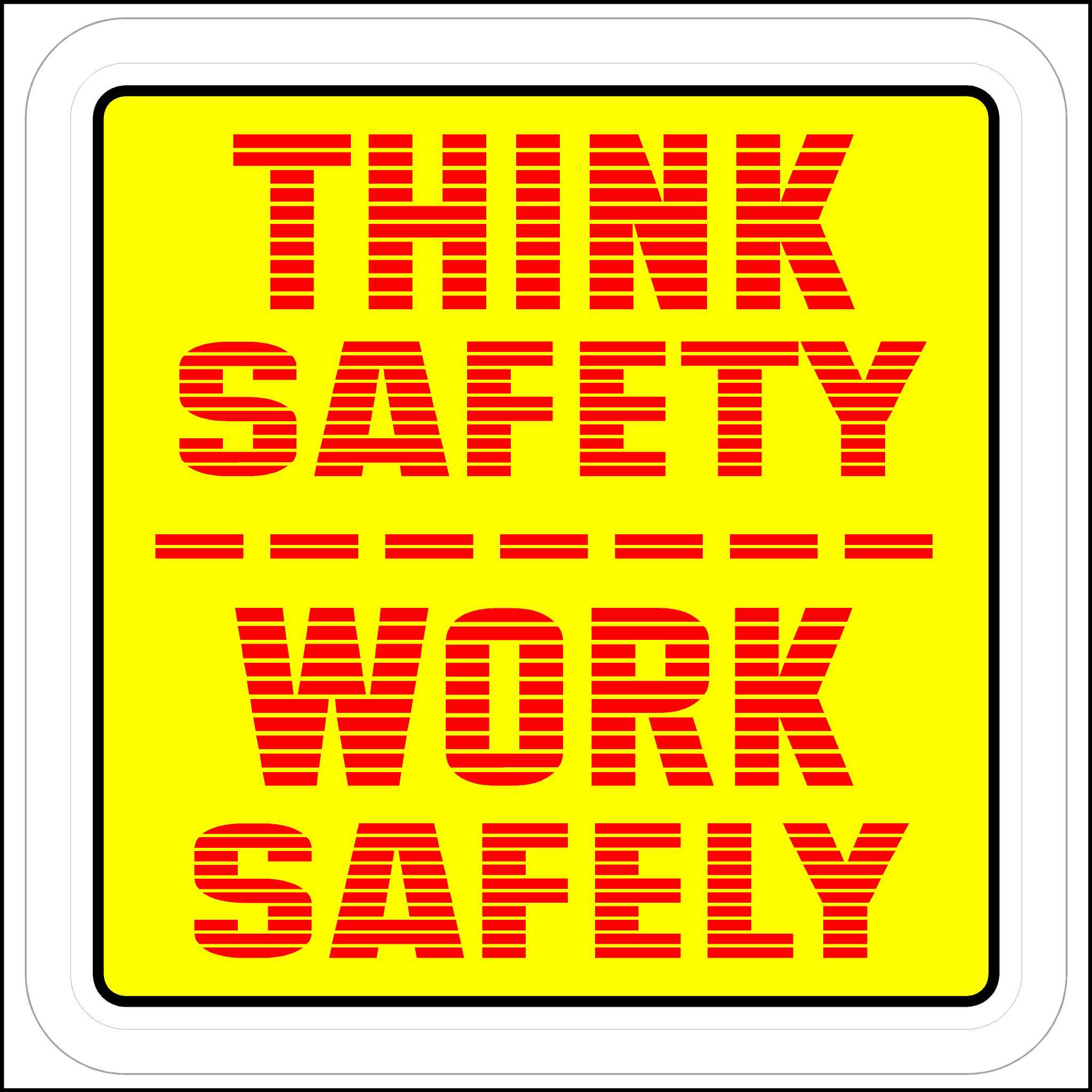 Think Safety Work Safely Hard Hat 3