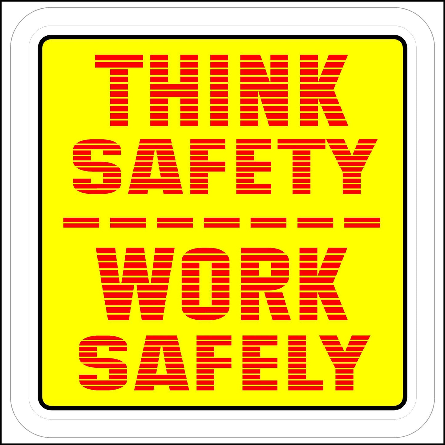 Think Safety Work Safely Hard Hat 3" Sticker