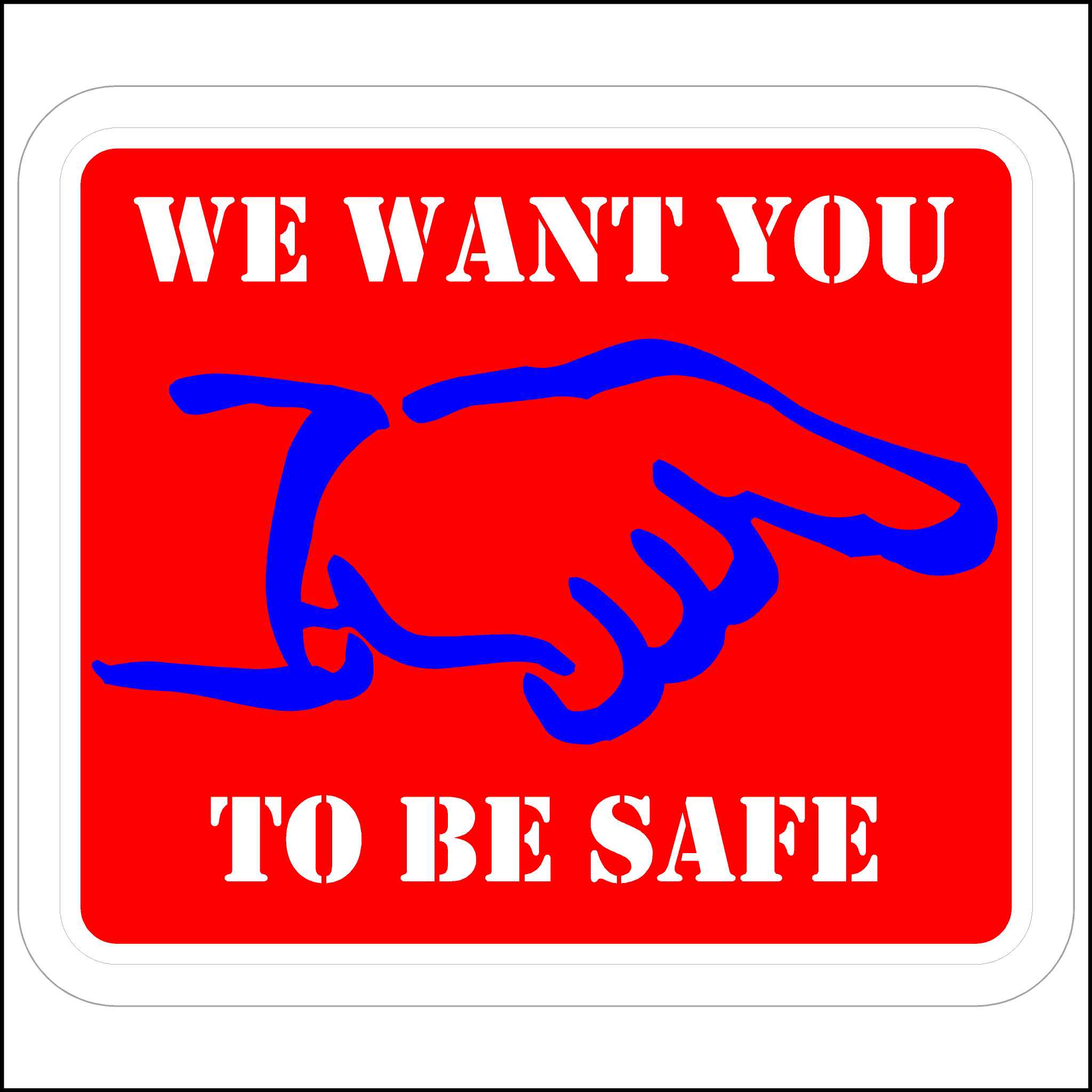 We Want You To Be Safe 3