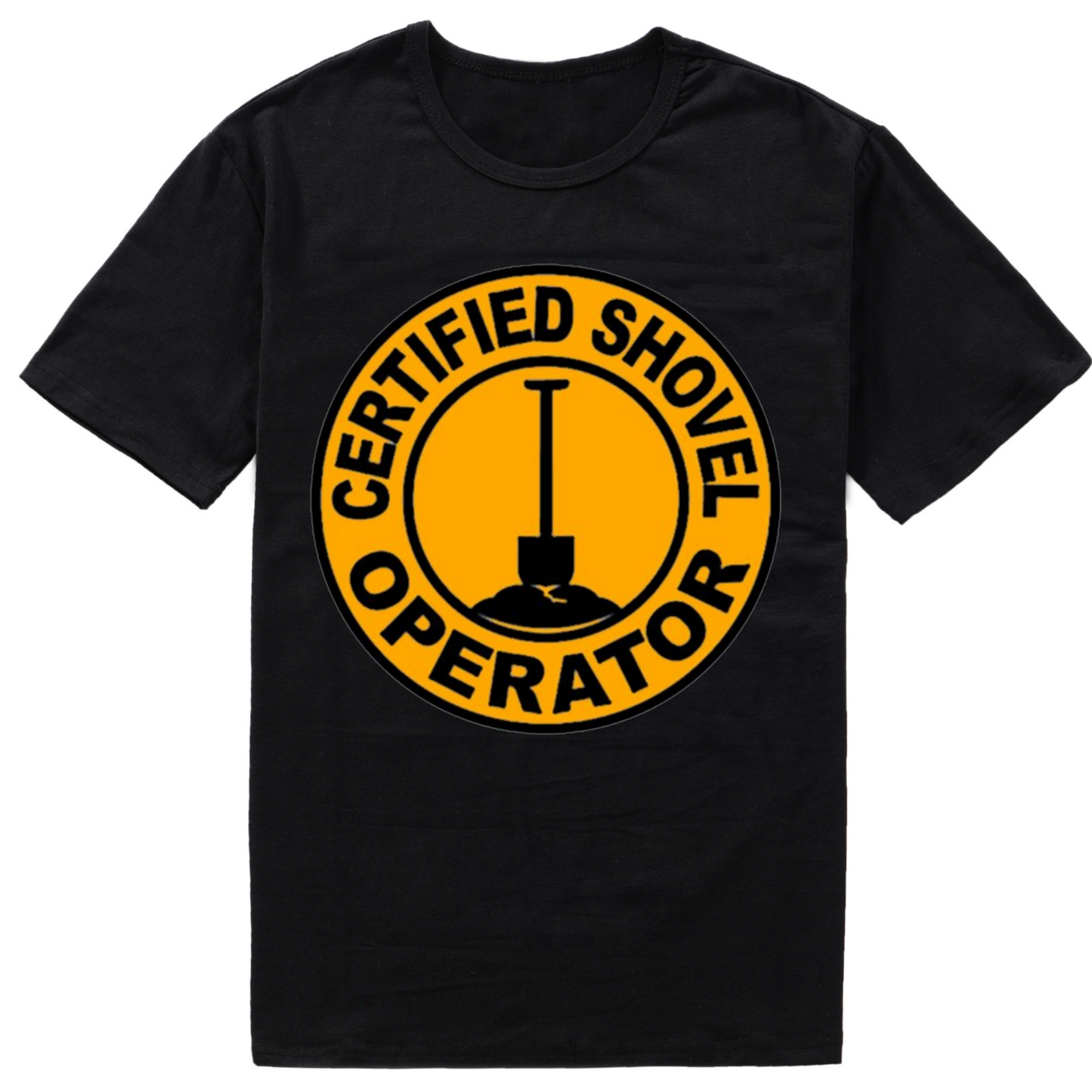 Funny Certified Shovel Operator Construction Worker Meme Unisex T-Shirt Gift