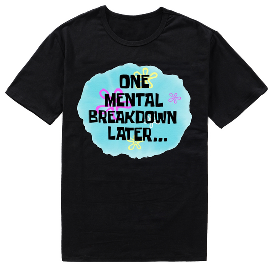 Funny Mental Breakdown Meme Unisex T-Shirt Gift