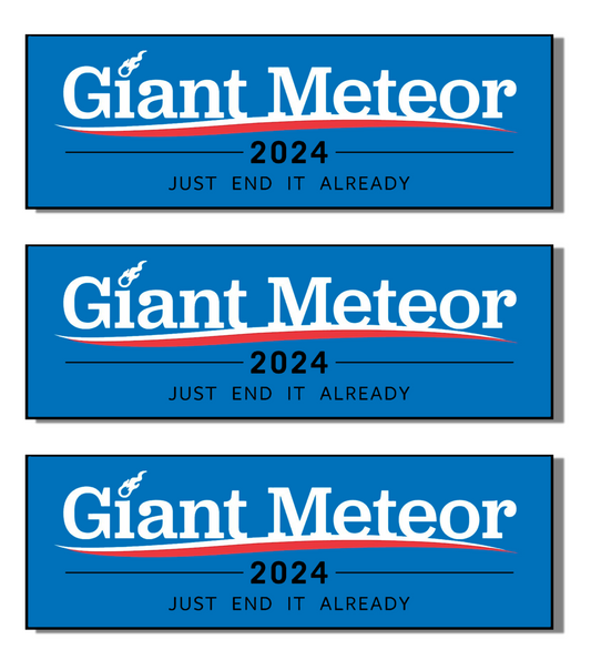 Giant Meteor 2024 Funny 8" Bumper Sticker Decal - 3 Pack